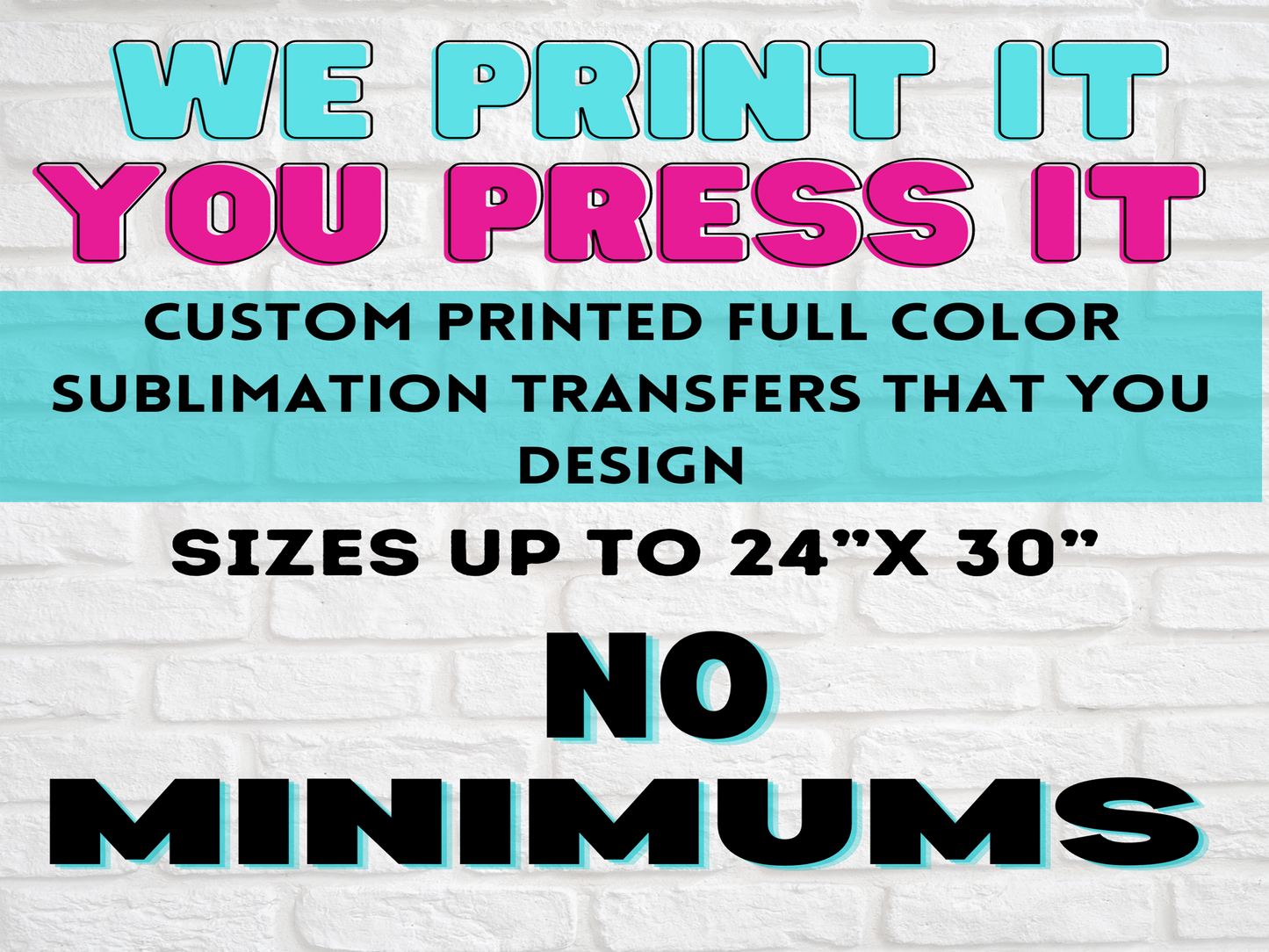 Custom SUBLIMATION Transfers!! | Sizes up to 24" x 36!" | READY TO PRESS