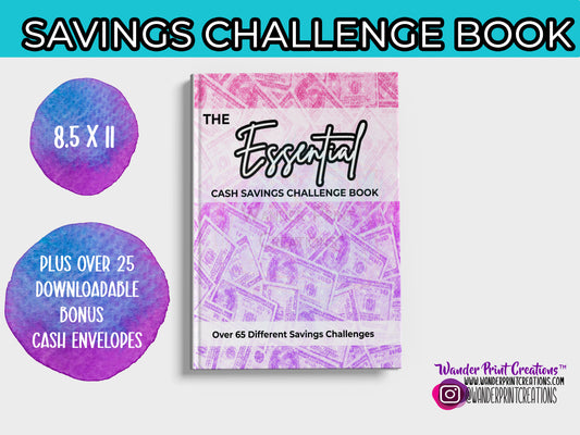 The Essential Cash Savings Challenge Book: Over 65 Different Savings Challenges plus Bonus Downloadable Envelopes