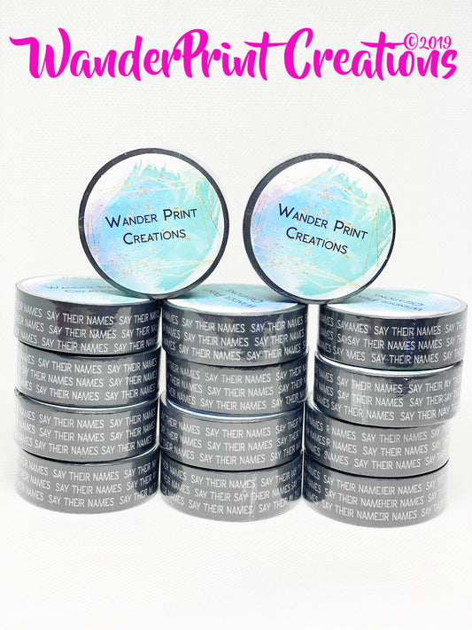 SAY THEIR NAMES 15mm Washi Tape Craft Tape for Planner Bullet Journal Vision Board Notebook Diary Calendar  Crafting